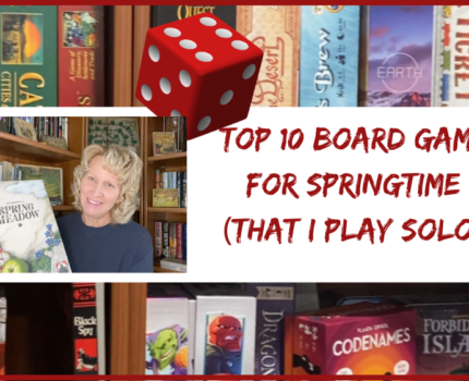 Top 10 Solo Springtime Board Games!
